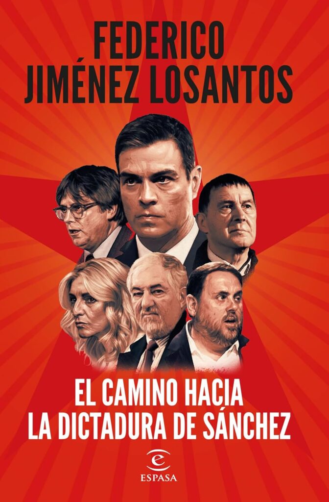 El camino hacia la dictadura de Sánchez El camino hacia la dictadura de Sánchez