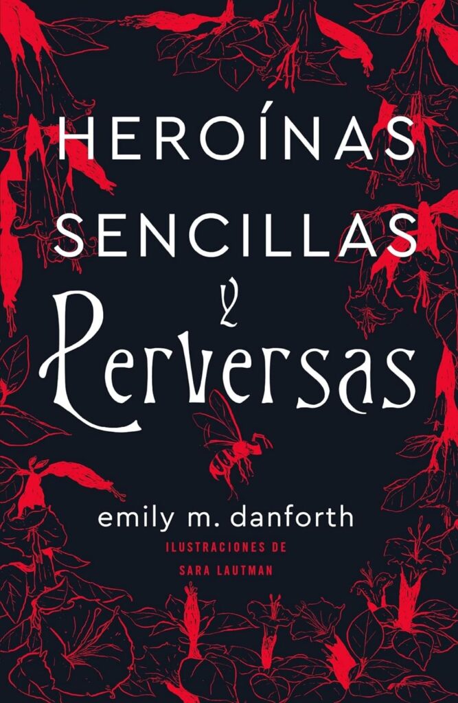 Heroínas sencillas y perversas Heroínas sencillas y perversas