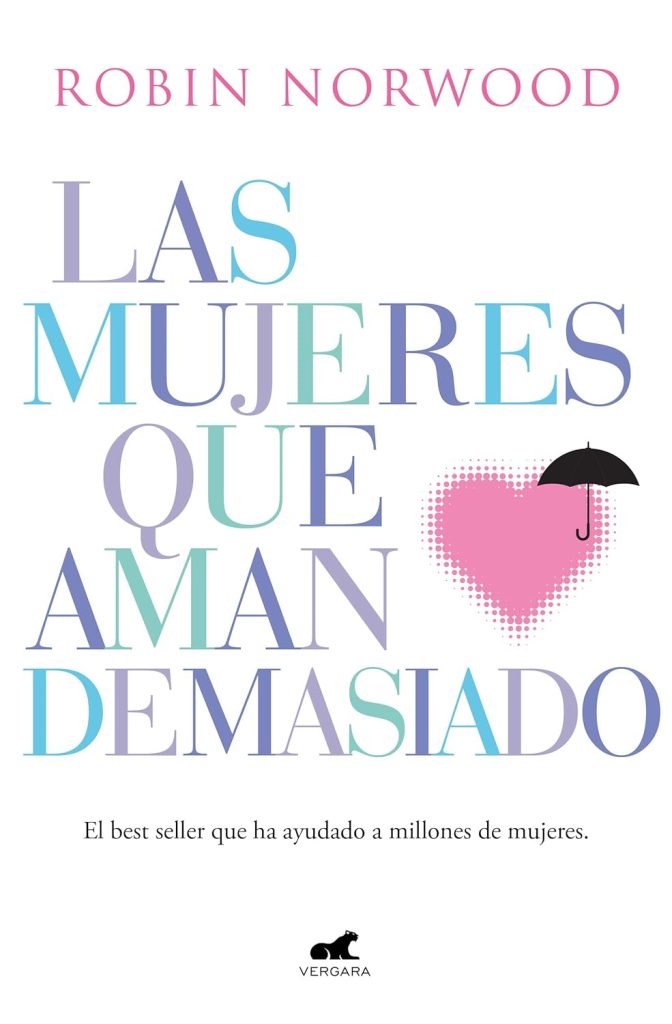 Las mujeres que aman demasiado Las mujeres que aman demasiado