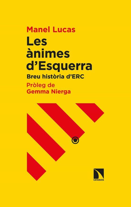 Les ànimes d’Esquerra. Breu història d’ERC Les ànimes d’Esquerra. Breu història d’ERC