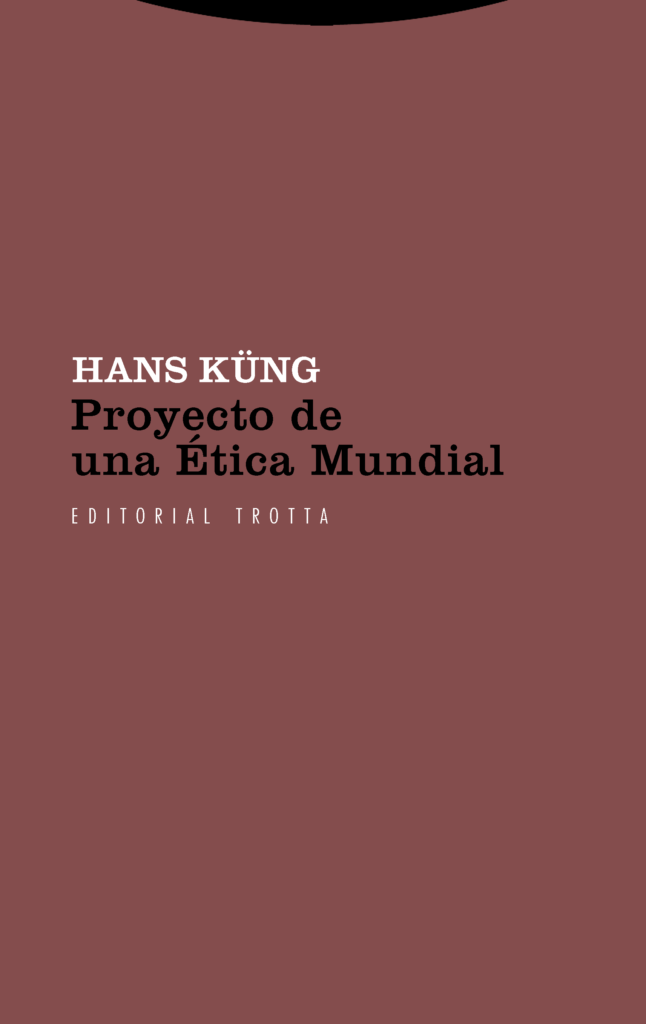 Proyecto de una Ética Mundial Proyecto de una Ética Mundial