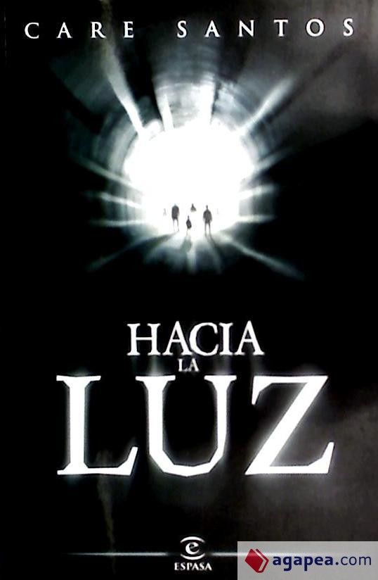 Hacia la luz Hacia la luz