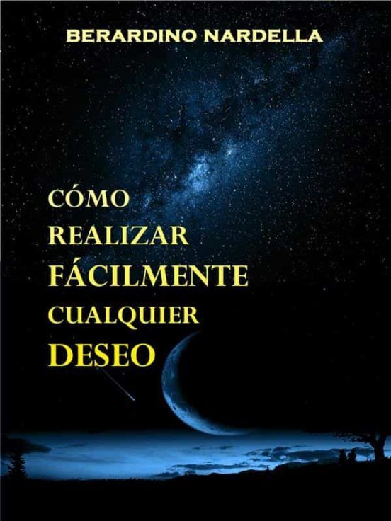 Cómo Realizar Fácilmente Cualquier Deseo